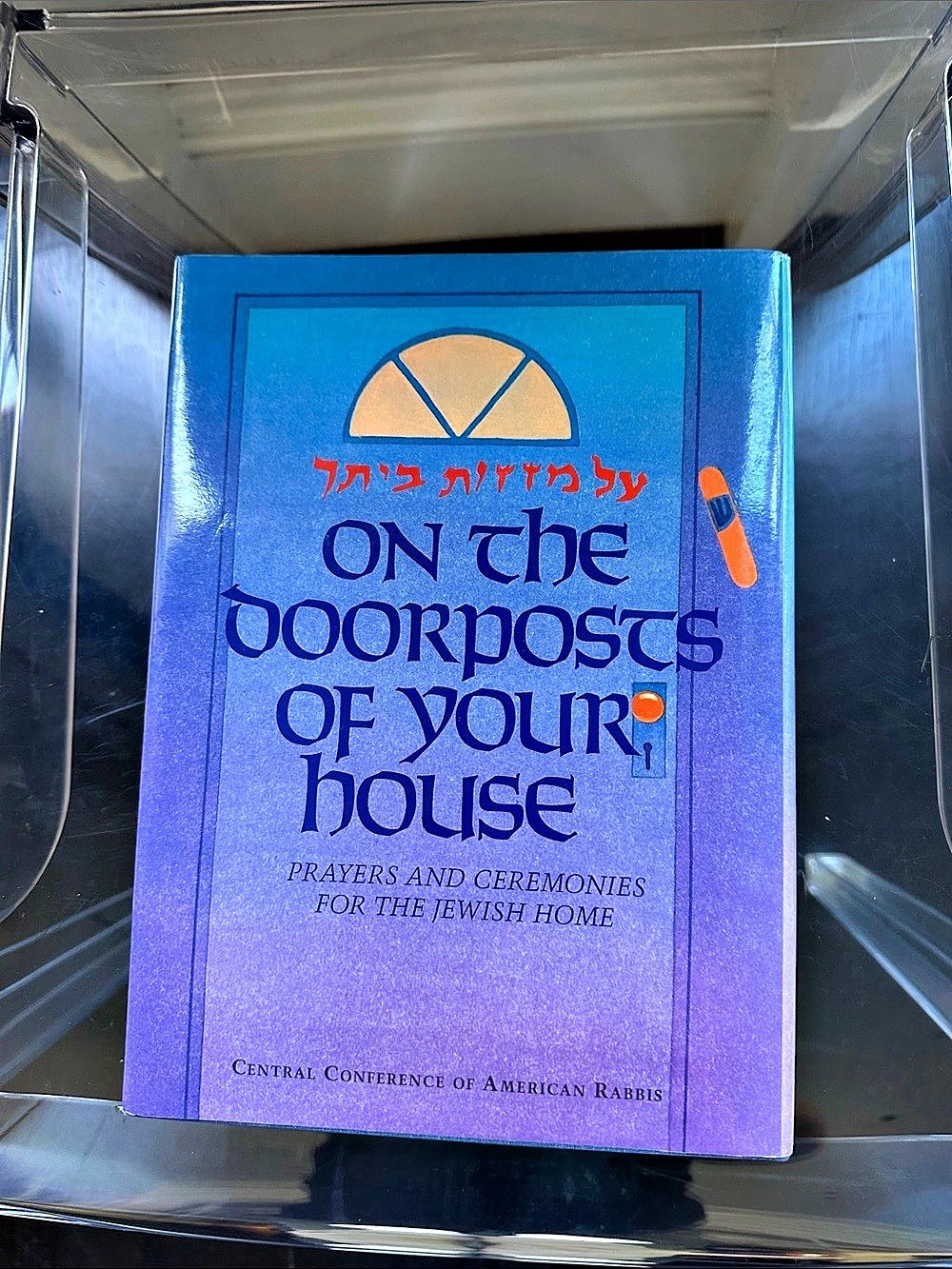 CCAR Press On the Doorposts of Your House: Prayers and Ceremonies for the Jewish